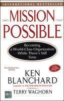 Mission Possible: Becoming a World Class Organization While There’s Still Time