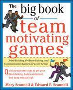 The Big Book of Team Motivating Games