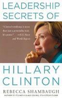 LEADERSHIP SECRETS OF HILLARY CLINTON