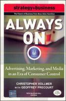 Always on: Advertising, Marketing, and Media in an Era of Consumer Control