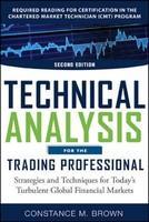 Technical Analysis for the Trading Professional, Second Edition: Strategies and Techniques for Today’s Turbulent Global Financial Markets