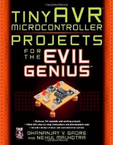 tinyAVR Microcontroller Projects for the Evil Genius (Evil Genius Series) 