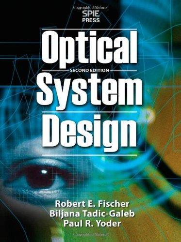 Optical System Design, Second Edition
