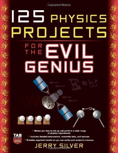 125 Physics Projects for the Evil Genius 