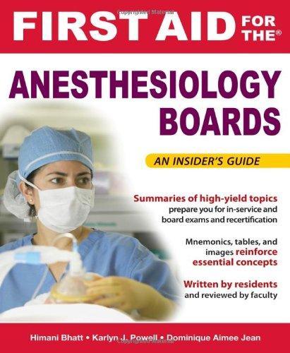 First Aid for the Anesthesiology Boards: An Insider's Guide