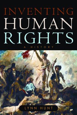 Inventing Human Rights: A History