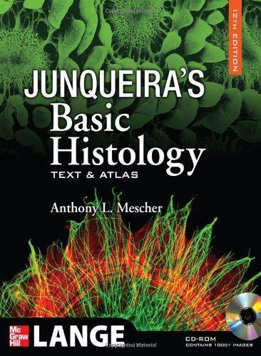 Junqueira's Basic Histology: Text and Atlas, 12th Edition: Text and Atlas [With CDROM]