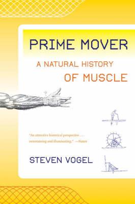 Prime Mover: A Natural History of Muscle