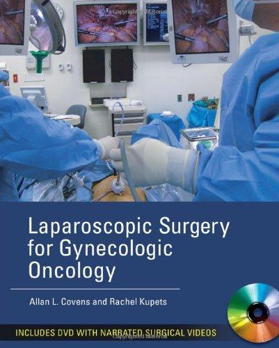 Laparoscopic Surgery for Gynecologic Oncology [With DVD]