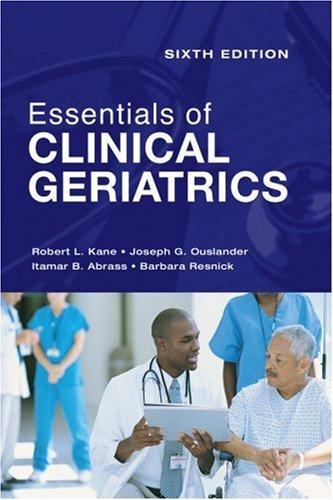 Essentials of Clinical Geriatrics: Sixth Edition 