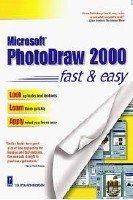 MS PhotoDRAW 2000 Fast & Easy