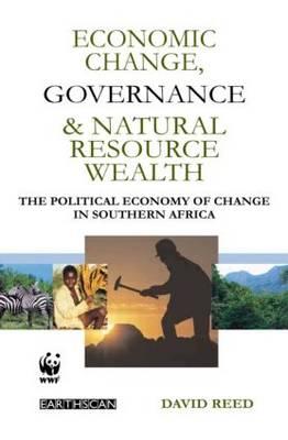 Economic Change Governance and Natural Resource Wealth: The Political Economy of Change in Southern Africa