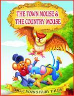 The Town Mouse and the Country Mouse: Little Moon's Fairy Tales