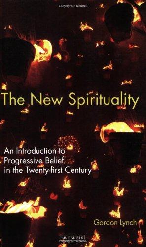  The New Spirituality: An Introduction to Progressive Belief in the Twenty-first Century 