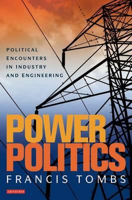 Power Politics: Political Encounters in Industry and Engineering