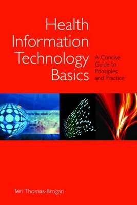 Health Information Technology Basics: A Concise Guide to Principles and Practice