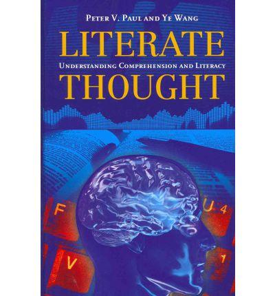 Literate Thought: Understanding Comprehension and Literacy