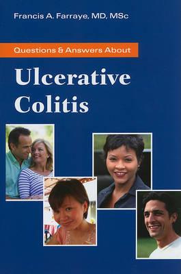 Questions & Answers About Ulcerative Colitis (Questions & Answers About... (Jones & Bartlett))