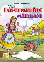 Children's Story Corner: The Daydreaming Milkmaid