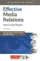 Effective Media Relations How to Get Results