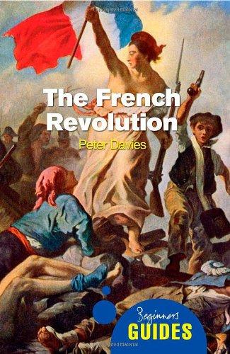 The French Revolution: A Beginner's Guide (Beginners Guide (Oneworld))