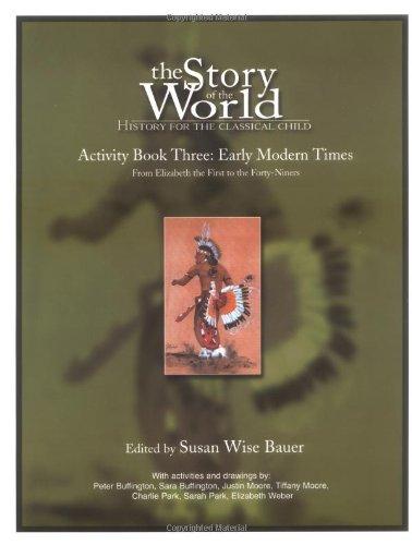  The Story of the World Activity Book Three: Early Modern Times 