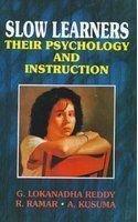 Slow Learners: Their Psychology and Instruction