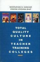 Total Quality Culture In Teacher Training Colleges