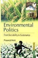 Environmental Politics: From Sociability to Sustenance