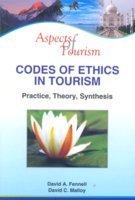 Codes of Ethics in Tourism (Practice, Theory, Synthesis)