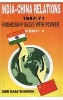 India-China relations, 1947-1971: Friendship goes with power