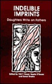 Idelible Imprints: Daughters Write on Fathers 