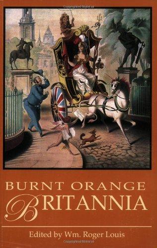 Burnt Orange Britannia: Adventures in History and the Arts