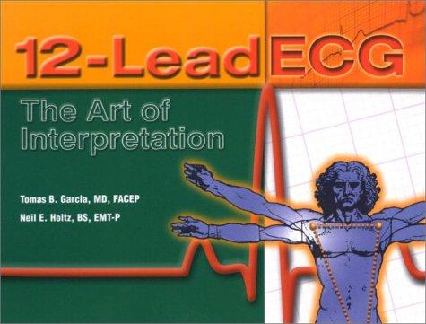 12-Lead ECG: The Art Of Interpretation