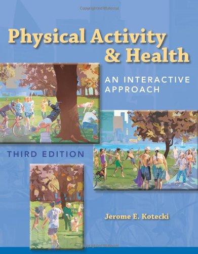 Physical Activity & Health: An Interactive Approach, Third Edition