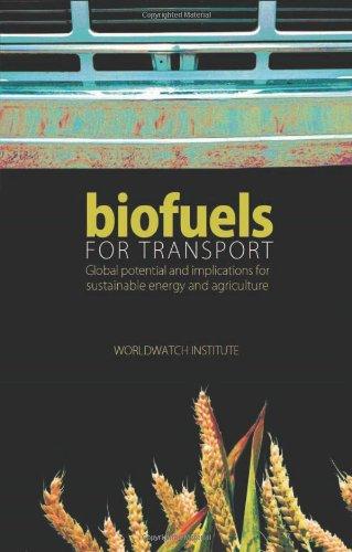 Biofuels for Transport: Global Potential and Implications for Sustainable Energy and Agriculture