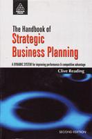 The Handbook of Strategic Business Planning: A dynamic system for improving performance & competitive advantage