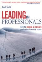 Leading the Professionals: How to Inspire & Motivate Professional Service Teams