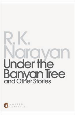Under the Banyan Tree and Other Stories (Penguin Modern Classics)