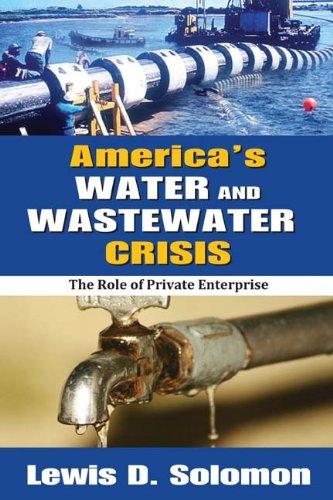 America's Water and Wastewater Crisis: The Role of Private Enterprise