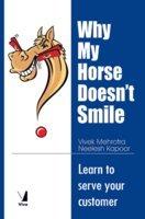 Why My Horse Doesnt Smile (Learn to Serve Your Customer)