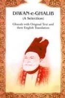 DEEWAN-E-GHALIB : Ghazals with Original Text and their english Translation