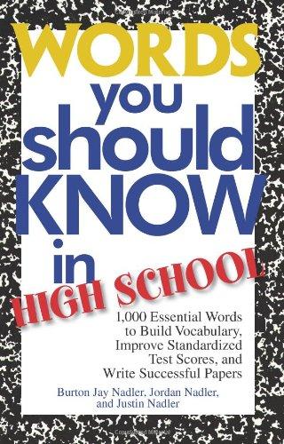 Words You Should Know In High School: 1000 Essential Words To Build Vocabulary, Improve Standardized Test Scores, And Write Successful Papers 