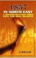 1857 in North East: A Reconstruction From Folk and Oral Sources 