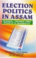 Election Politics in Assam: Issues, Trends and People`s Mandate 