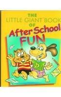 The Little Giant Book of After School Fun 