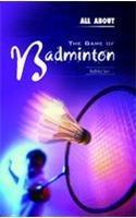 All About the Game of Badminton 