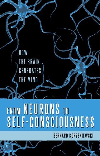 From Neurons to Self-Consciousness: How the Brain Generates the Mind