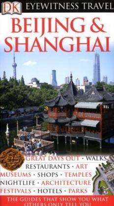 Beijing and Shanghai (Eyewitness Travel Guides) 