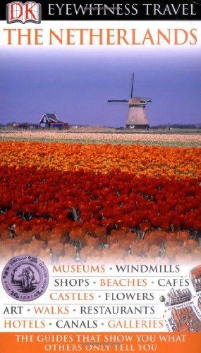 The Netherlands: Eyewitness Travel 